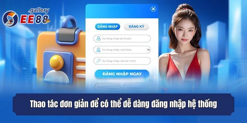 Thao tác đơn giản để có thể dễ dàng trải nghiệm trò chơi trên hệ thống